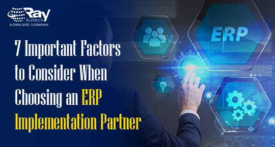 7 Important Factors to Consider When Choosing an ERP Implementation Partner