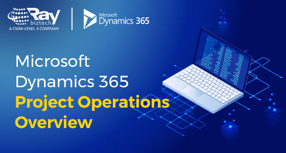 Microsoft Dynamics 365 Project Operations Overview