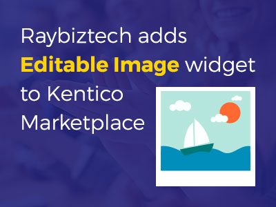 raybiztech adds editable image widget kentico marketplace