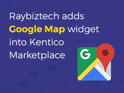 raybiztech adds google map widget kentico marketplace